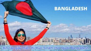 xin cấp giấy miễn thị thực 5 năm cho người bangladesh