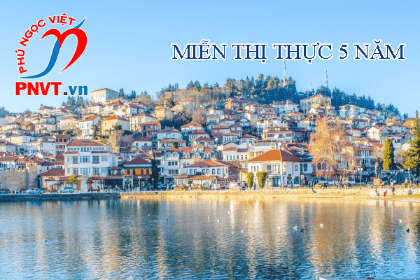 miễn thị thực 5 năm cho người Macedonia